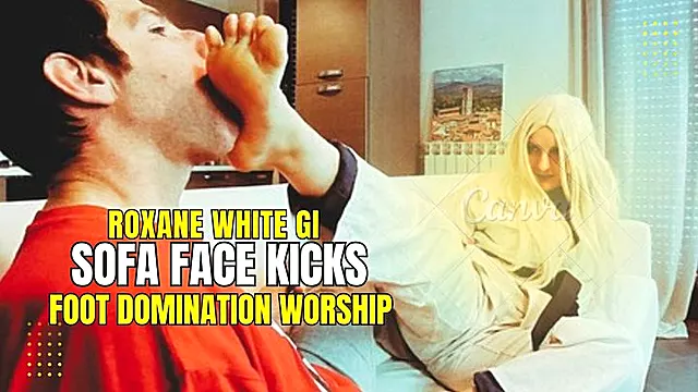 Roxane white gi sofa face kicks foot domination worship