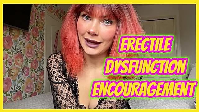 Erectile Dysfunction Encouragement