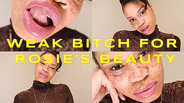 Weak Bitch For Rosie's Beauty- Ebony Femdom Goddess Rosie Reed Beauty Love Addiction Slave Training Humiliation- 1080p HD