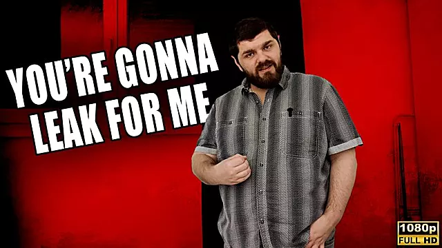 You Are Going To Leak For Me - JOI - Full HD 1080p - KingMarti