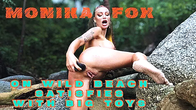 Kinky Monika Fox On A Wild Beach Satisfies Herself With Big Toys, Doing Anal, Dp, Squirt & Prolapse