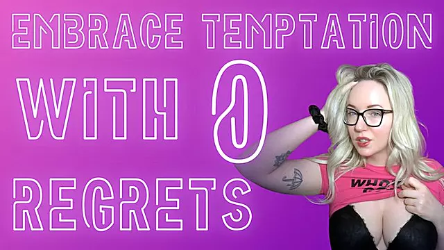 Embrace Temptation With 0 Regrets