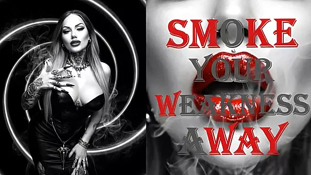 Smoke Your Weakness Away